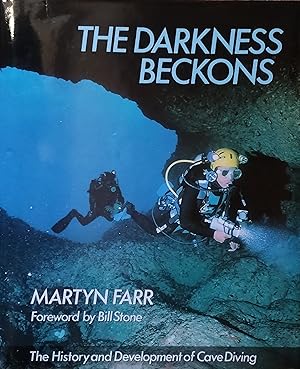 Immagine del venditore per The Darkness Beckons: The History and Development of Cave Diving venduto da Trinders' Fine Tools