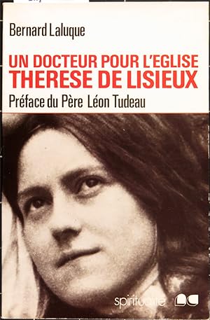 Un docteur pour l'Eglise: Thérèse de Lisieux