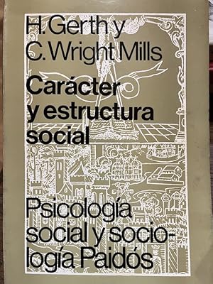 Imagen del vendedor de CARCTER Y ESTRUCTURA SOCIAL. LA PSICOLOGA DE LAS INSTITUCIONES SOCIALES. a la venta por Librera Pramo