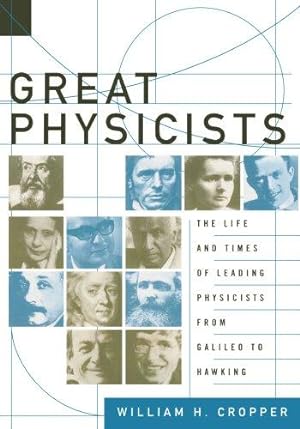 Bild des Verkufers fr Great Physicists: The Life and Times of Leading Physicists from Galileo to Hawking zum Verkauf von WeBuyBooks