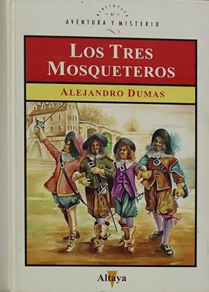 Imagen del vendedor de Los tres mosqueteros a la venta por Librería Alonso Quijano