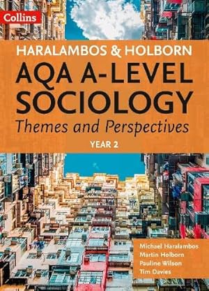 Seller image for AQA A Level Sociology Themes and Perspectives: Year 2 (Haralambos and Holborn AQA A Level Sociology) for sale by WeBuyBooks 2