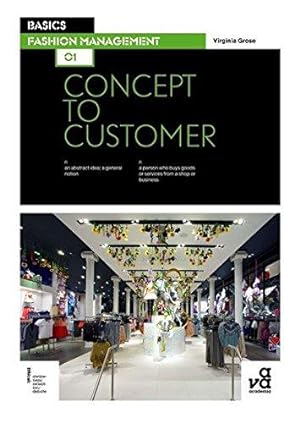 Bild des Verkufers fr Basics Fashion Management 01: Concept to Customer zum Verkauf von WeBuyBooks