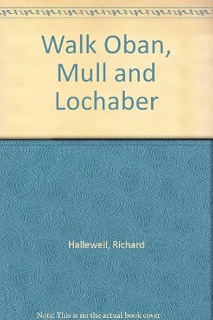 Seller image for Walk Oban, Mull and Lochaber for sale by WeBuyBooks