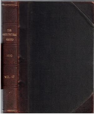 Seller image for The Architectural Record: An Illustrated Monthly Magazine of Architecture and the Allied Arts and Crafts; Volume XLVII, January-June, 1920 for sale by Crossroad Books