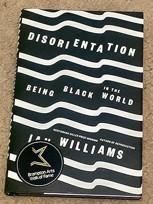 Disorientation: Being Black in the World