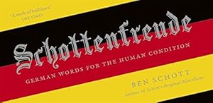 Immagine del venditore per Schottenfreude: German Words for the Human Condition venduto da WeBuyBooks