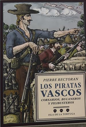 Immagine del venditore per Los piratas vascos : corsarios, bucaneros y filibusteros desde el siglo XV hasta el XIX venduto da Librera Alonso Quijano