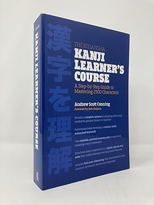 Image du vendeur pour The Kodansha Kanji Learner's Course: A Step-by-Step Guide to Mastering 2300 Characters mis en vente par Southampton Books