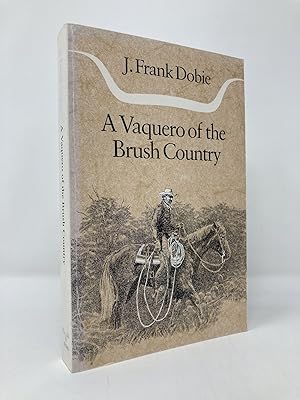 Imagen del vendedor de A Vaquero of the Brush Country: The Life and Times of John D. Young a la venta por Southampton Books