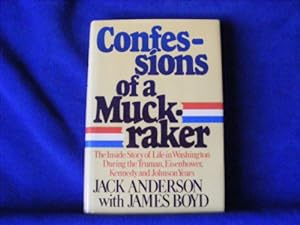 Seller image for Confessions of a muckraker: The inside story of life in Washington during the Truman, Eisenhower, Kennedy and Johnson years for sale by WeBuyBooks