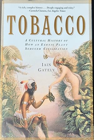 Seller image for Tobacco: A Cultural History of How an Exotic Plant Seduced Civilization for sale by Ozark Book Peddler