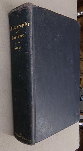 Seller image for Bibliography of Costume a Dictionary Catalog of About Eitht Thousand Books and Periodicals for sale by Baggins Book Bazaar Ltd