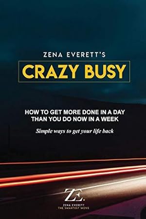 Seller image for Crazy Busy: How to get more done in a day than you do now in a week for sale by WeBuyBooks