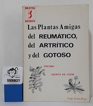 Imagen del vendedor de Las plantas amigas del reumtico, del artrtico y del gotoso. Jorge Sintes Pros a la venta por MONKEY LIBROS