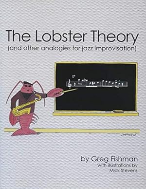 Bild des Verkufers fr The Lobster Theory: And Other Analogies for Jazz Improvisation zum Verkauf von WeBuyBooks