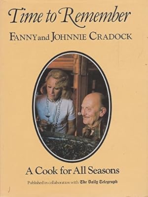 Seller image for Time to Remember: A Cook for All Seasons for sale by WeBuyBooks
