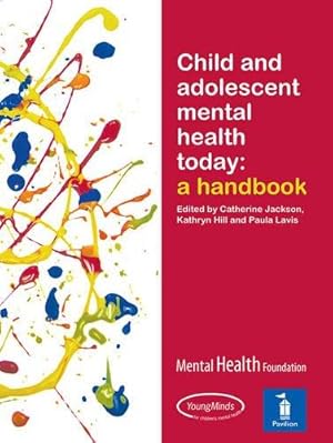 Bild des Verkufers fr Child and Adolescent Mental Health Today: A Handbook zum Verkauf von WeBuyBooks