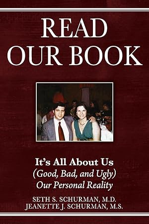 Seller image for Read Our Book: It s All About Us (Good, Bad, and Ugly) Our Personal Reality for sale by moluna