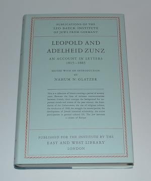 Seller image for Leopold and Adelheid Zunz: An Account In Letters, 1815-1885 (Publications of the Leo Baeck Institute of Jews from Germany) for sale by Bibliomadness