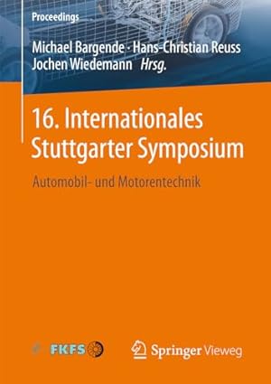 Seller image for 16. Internationales Stuttgarter Symposium: Automobil- und Motorentechnik (Proceedings) for sale by WeBuyBooks