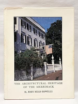 The Architectural Heritage of the Merrimack Early Houses and Gardens