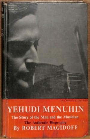 Seller image for Yehudi Menuhin - The Story of the Man and the Musician for sale by WeBuyBooks