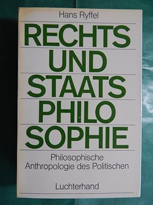 Rechts- und Staatsphilosophie (auf Umschlag) - Philosophische Anthropologie des Politischen