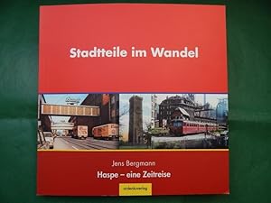 Bild des Verkufers fr Stadtteile im Wandel - Haspe, eine Zeitreise zum Verkauf von Buchantiquariat Uwe Sticht, Einzelunter.