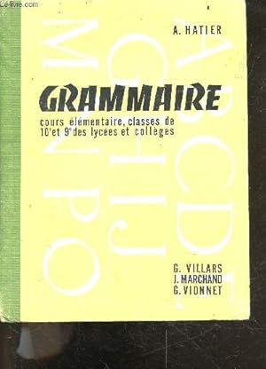 Bild des Verkufers fr Grammaire - Cours elementaire, classes de 10e et 9e des lycees et colleges zum Verkauf von Le-Livre