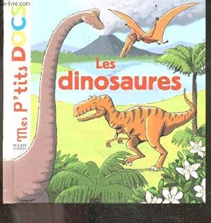 Image du vendeur pour Les dinosaures - collection mes p'tits docs mis en vente par Le-Livre