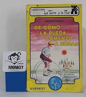 Imagen del vendedor de De cmo la rueda comenz a rodar a la venta por MONKEY LIBROS