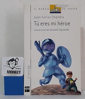 Seller image for T eres mi hroe for sale by MONKEY LIBROS
