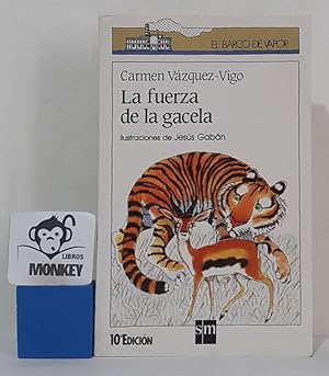 Imagen del vendedor de La fuerza de la gacela a la venta por MONKEY LIBROS