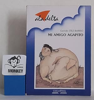 Seller image for Mi amigo Agapito for sale by MONKEY LIBROS