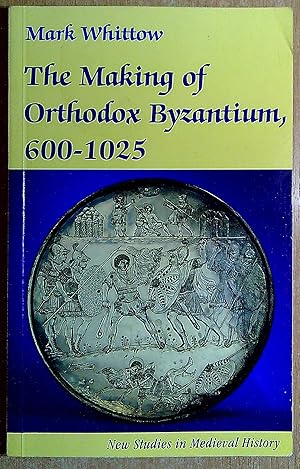 Immagine del venditore per The Making of Orthodox Byzantium, 600?1025 venduto da Pendleburys - the bookshop in the hills
