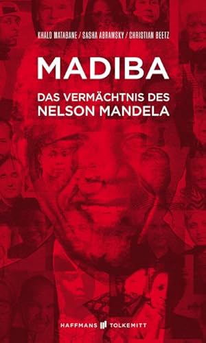 Seller image for Madiba - Das Vermchtnis des Nelson Mandela : Das Vermchtnis des Nelson Mandela for sale by Smartbuy