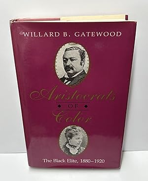 Aristocrats of Color: The Black Elite, 1880-1920