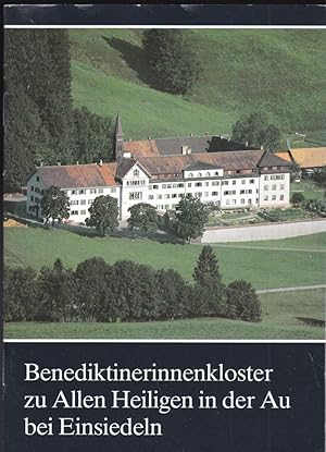 Benediktinerinnenkloster zu Allen Heiligen in der Au bei Einsiedeln