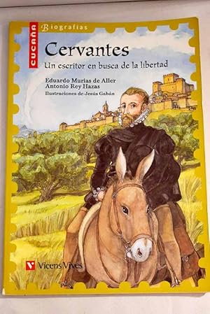 Imagen del vendedor de Cervantes, un escritor en busca de la libertad a la venta por Alcan Libros