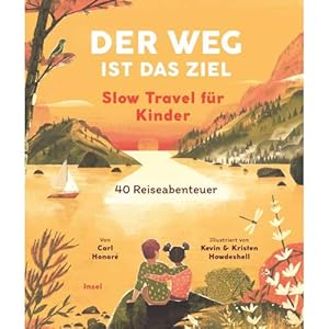 Seller image for Der Weg ist das Ziel. Slow Travel fuer Kinder for sale by ISIA Media Verlag UG | Bukinist