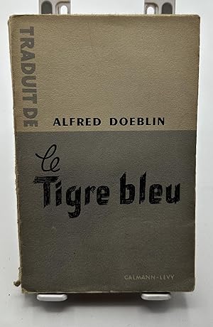 Seller image for Le Tigre bleu for sale by Lioudalivre