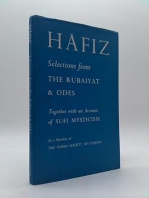 Imagen del vendedor de Selections from the Rubaiyat & Odes of Hafiz, the Great Mystic and Lyric Poet of Persia a la venta por ThriftBooksVintage
