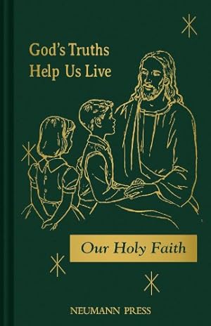 Bild des Verkufers fr God's Truths Help Us Live (Our Holy Faith) zum Verkauf von WeBuyBooks