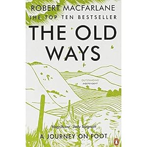 Seller image for The Old Ways: A Journey on Foot for sale by WeBuyBooks 2