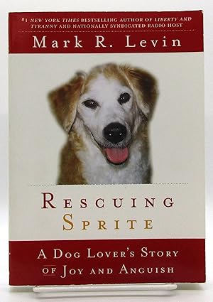 Rescuing Sprite: A Dog Lover's Story of Joy and Anguish