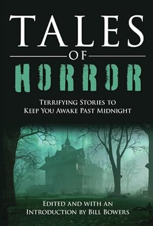 Image du vendeur pour Tales of Horror : Terrifying Stories to Keep You Awake Past Midnight mis en vente par GreatBookPrices