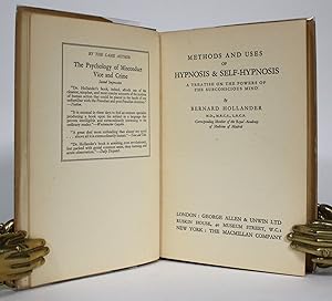 Methods and Uses of Hypnosis & Self-Hypnosis: A Treatise on the Powers of The Subconscious Mind