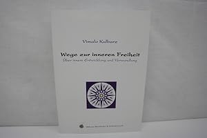 Seller image for Wege zur inneren Freiheit. ber innere Entwicklung und Verwandlung for sale by Antiquariat Wilder - Preise inkl. MwSt.