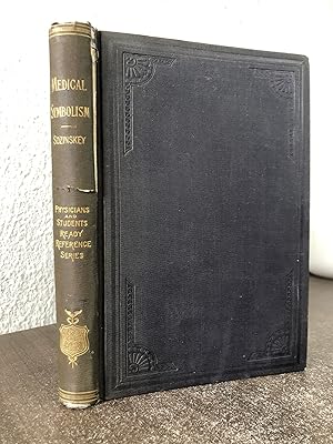 Seller image for Medical Symbolism in Connection with Historical Studies in the Arts of Healing and Hygiene [No. 9 in the Physicians' and Students' Ready Reference Series] - Thomas S. Sozinskey for sale by Big Star Books